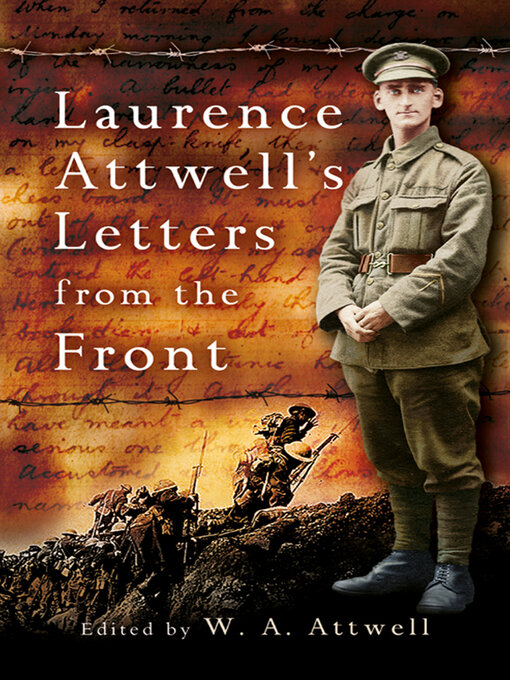 Title details for Laurence Attwell's Letters from the Front by W. A. Attwell - Available